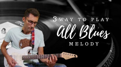 3 WAY TO PLAY ALL BLUES